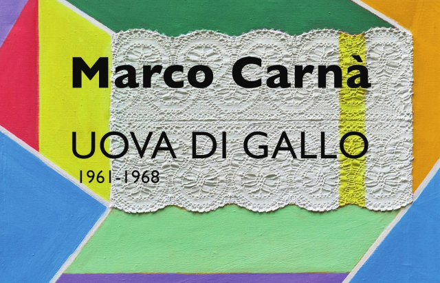 Marco Carnà: uova di gallo - mostra