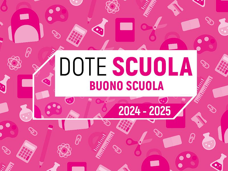 Dote Scuola - componente Buono Scuola anno scolastico 2024/2025 